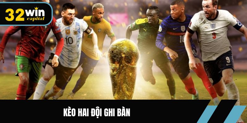 Kèo hai đội ghi bàn